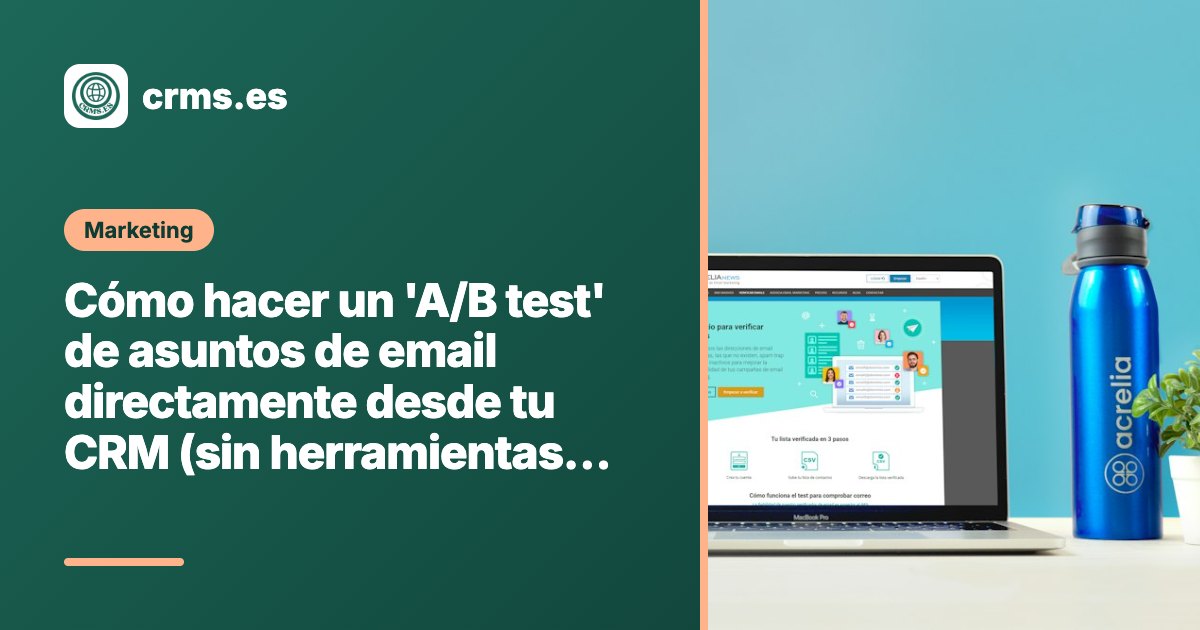 A/B test asuntos email CRM sin herramientas externas