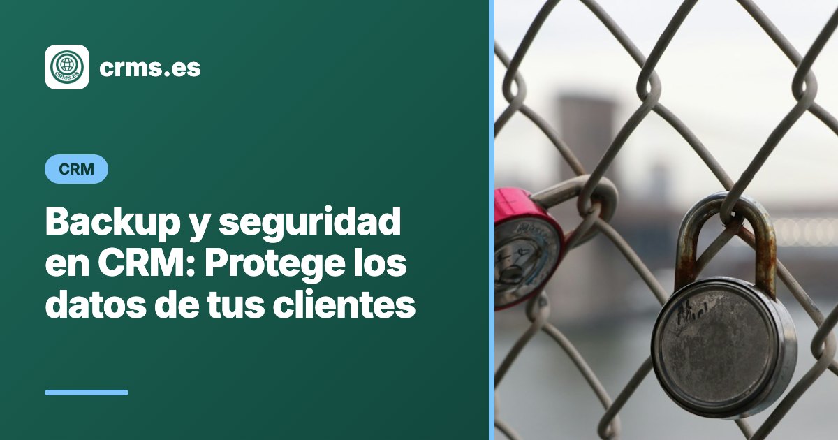 backup seguridad CRM