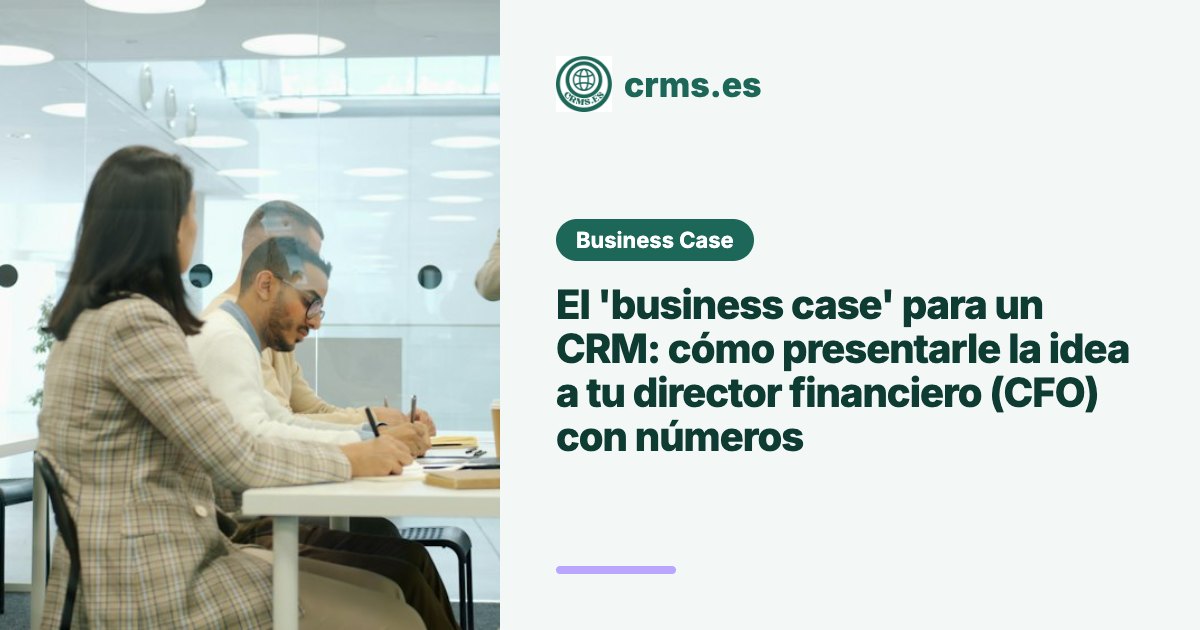 Business case CRM presentar CFO números
