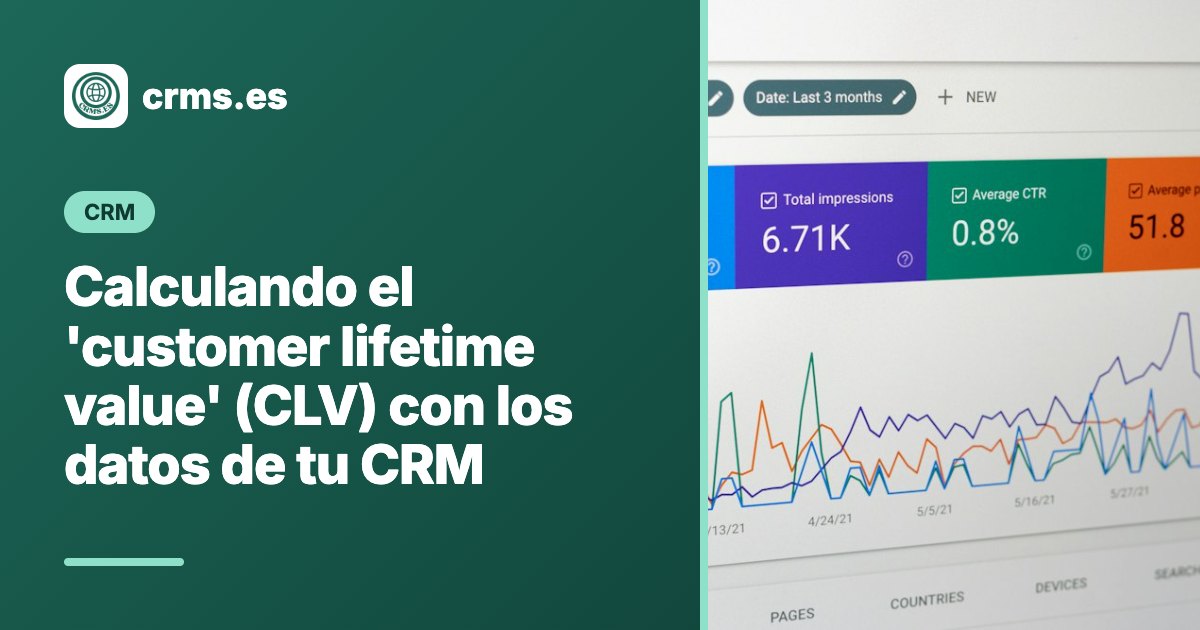 Calcular CLV Customer Lifetime Value CRM