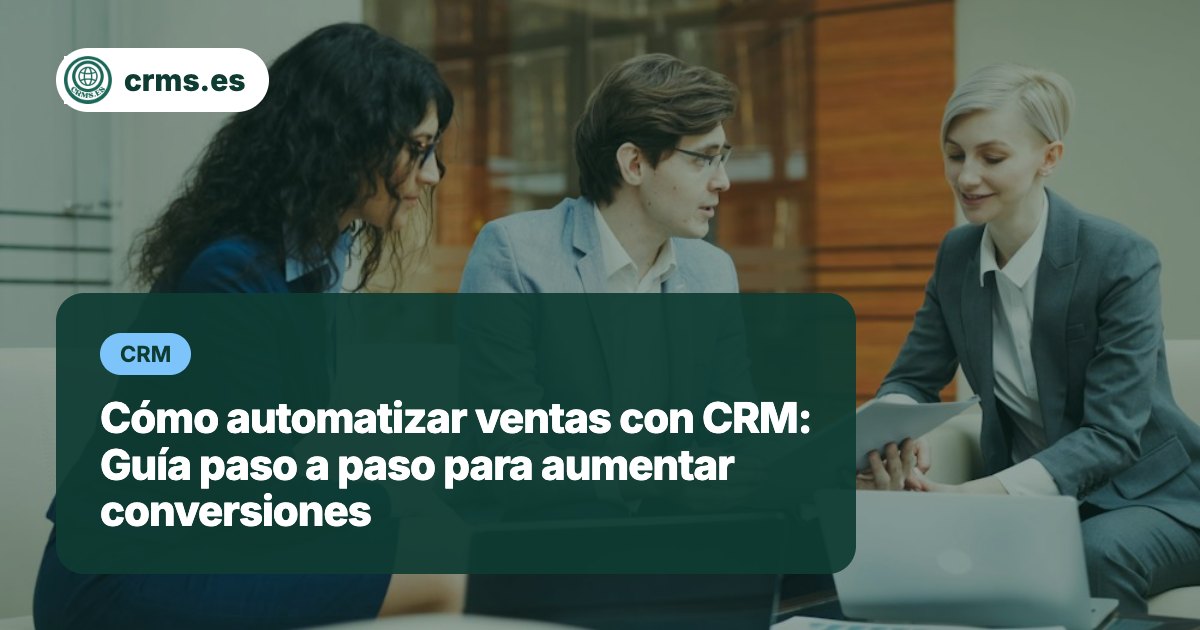 automatizar ventas CRM