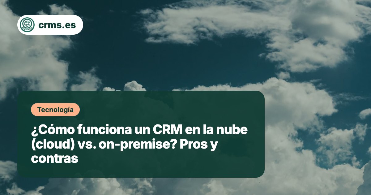 CRM nube cloud vs on-premise pros contras
