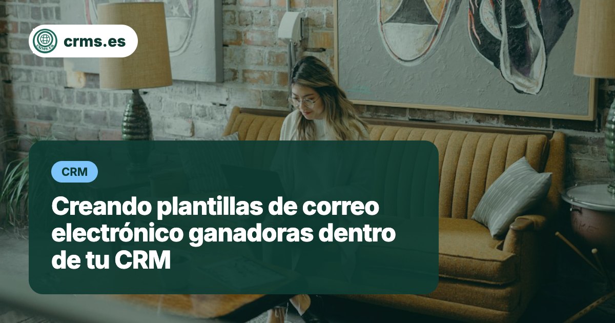 Plantillas email ganadoras CRM