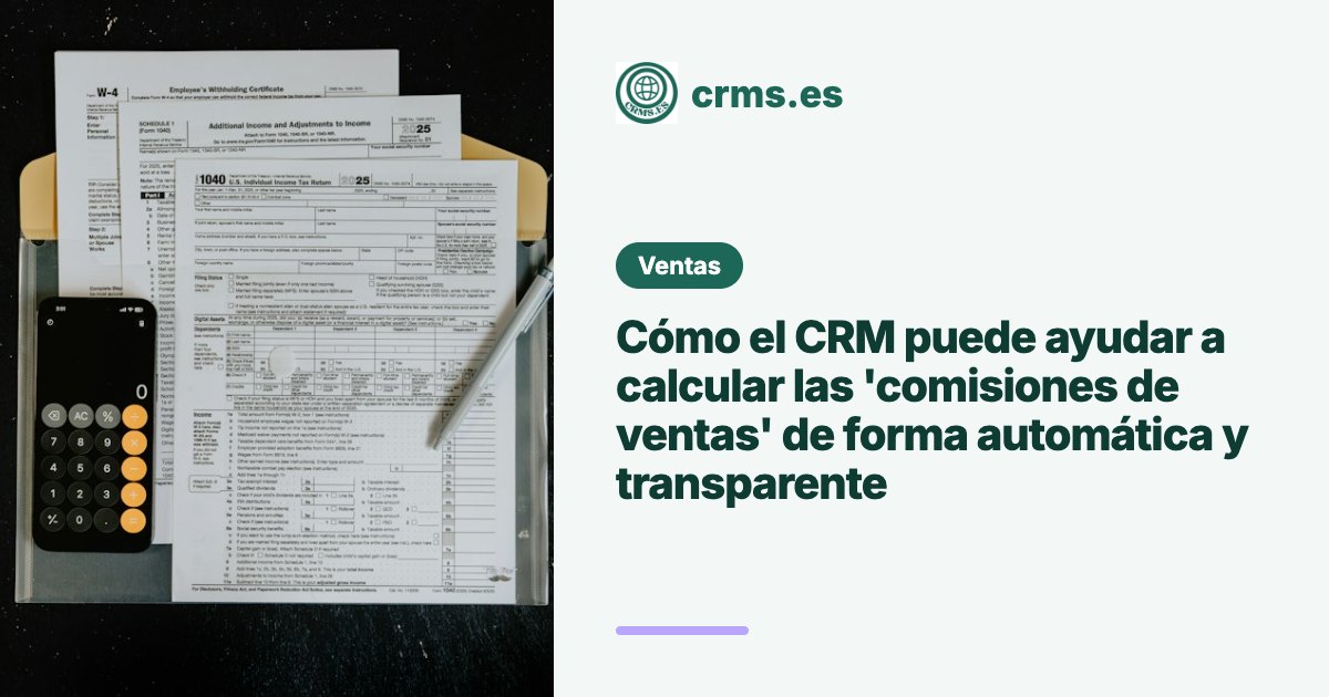 CRM calcular comisiones ventas automático transparente
