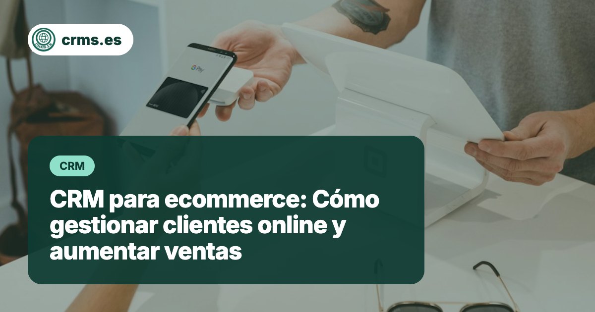 CRM ecommerce tienda online