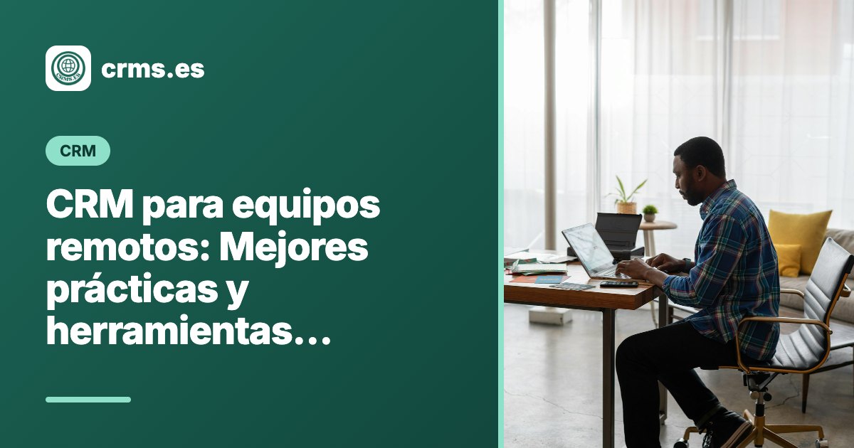 CRM equipos remotos