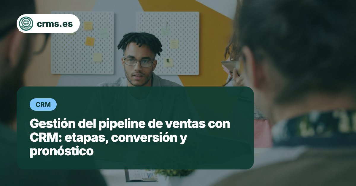 Pipeline de ventas en CRM