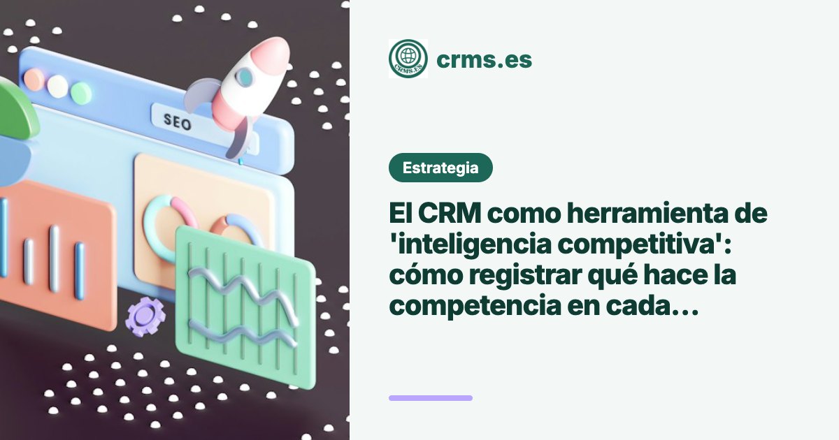 CRM herramienta inteligencia competitiva competencia oportunidad
