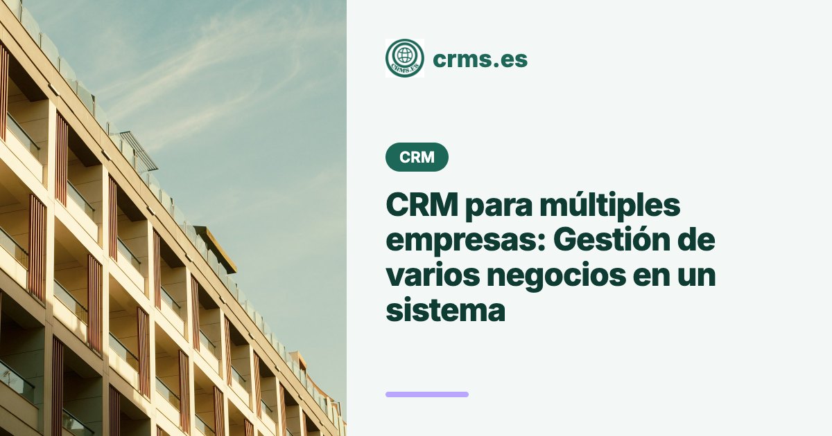 CRM múltiples empresas multiempresa