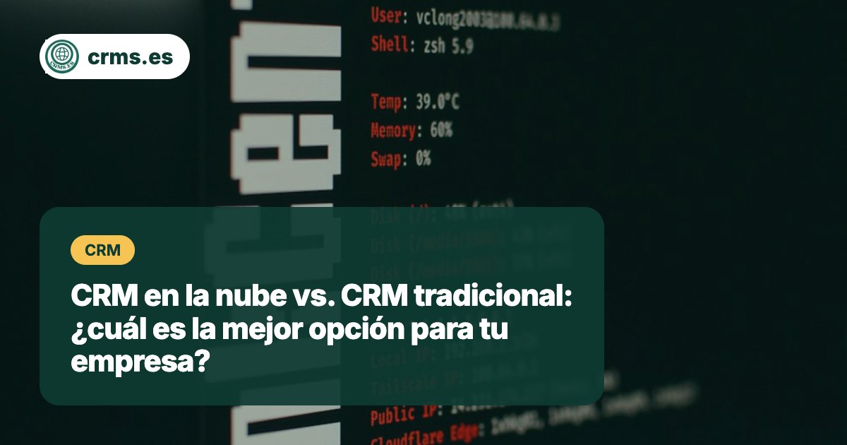 Comparación entre CRM en la nube y CRM tradicional