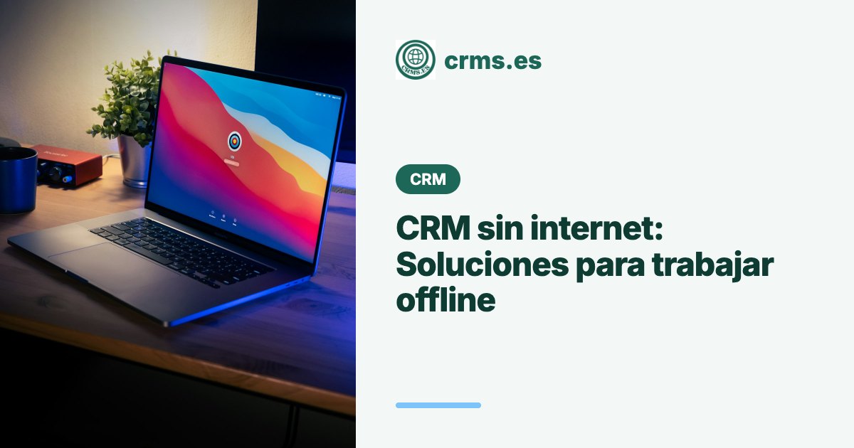 CRM offline sin internet
