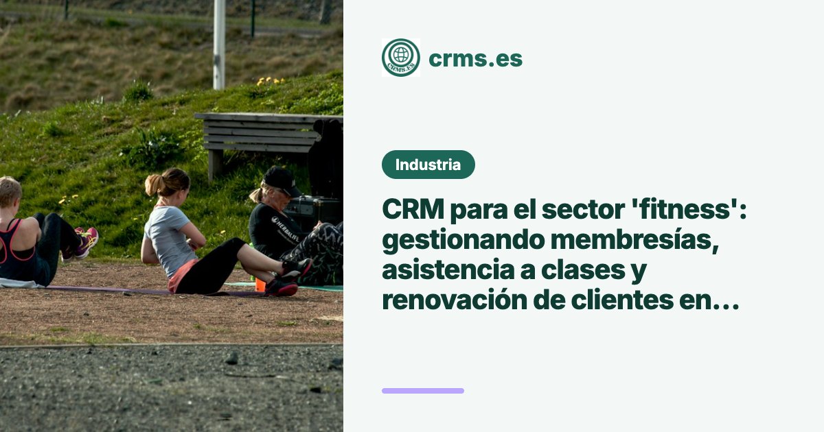CRM sector fitness gimnasios membresías