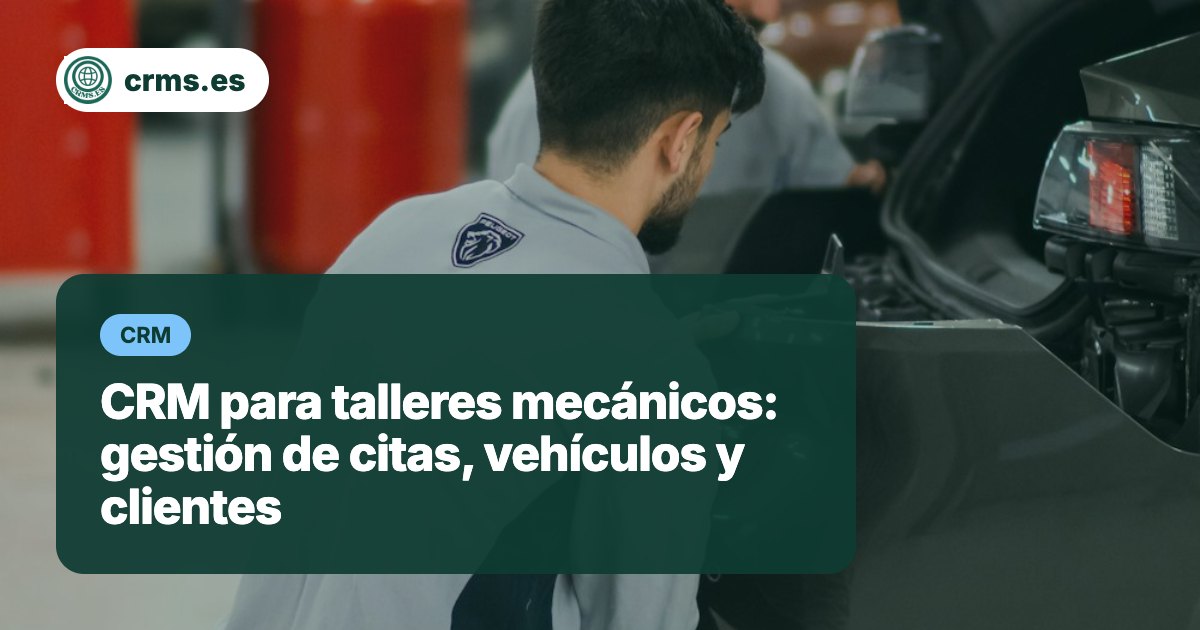CRM para talleres mecánicos