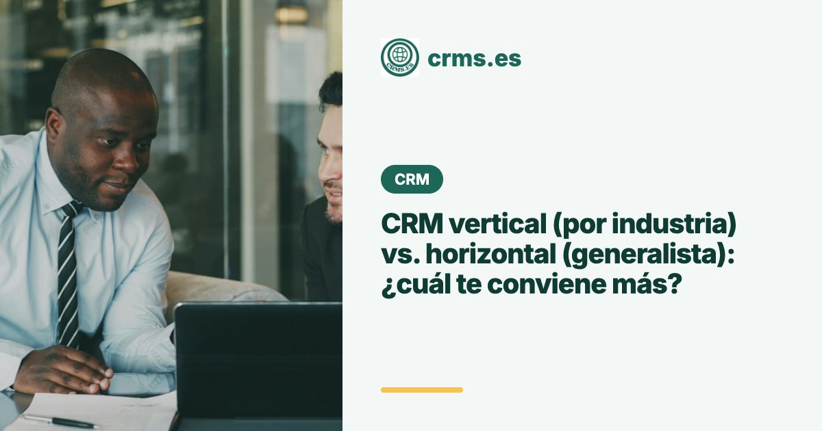 CRM vertical vs horizontal comparativa