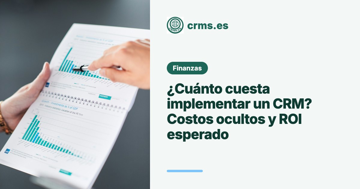 Cuánto cuesta implementar CRM costos ocultos ROI