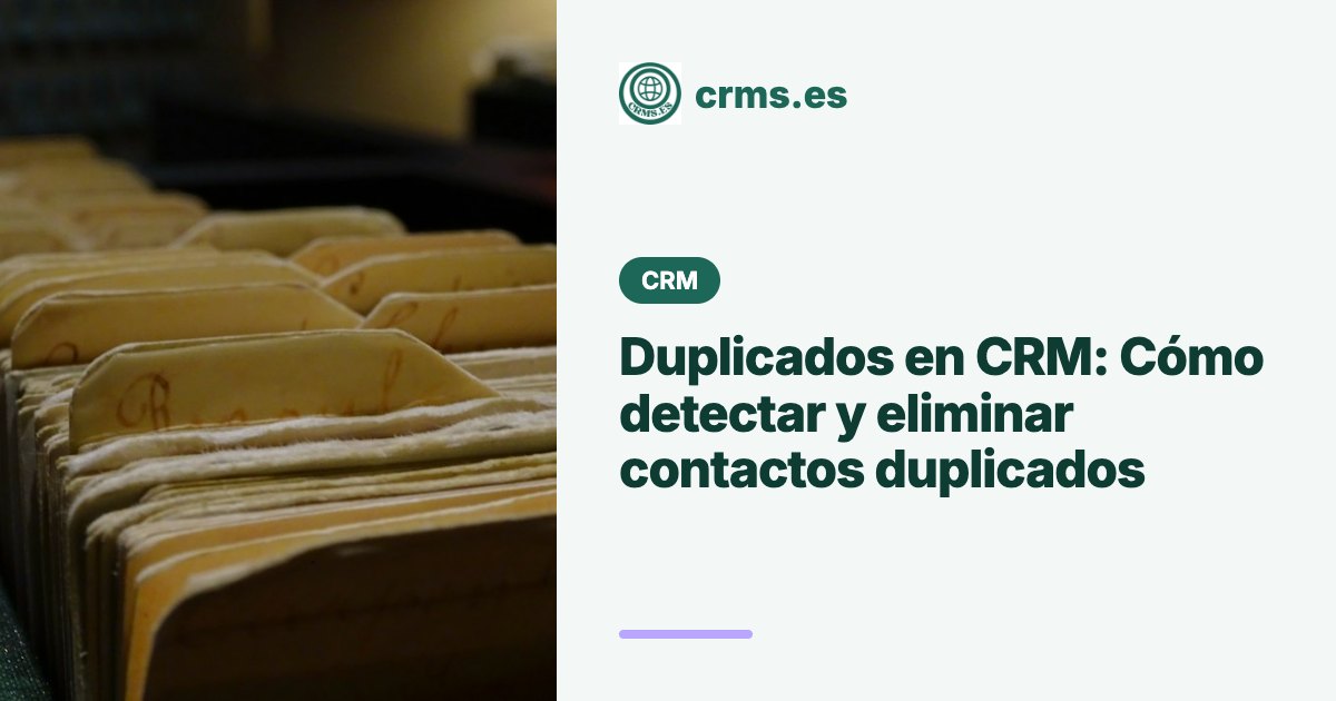 duplicados CRM contactos
