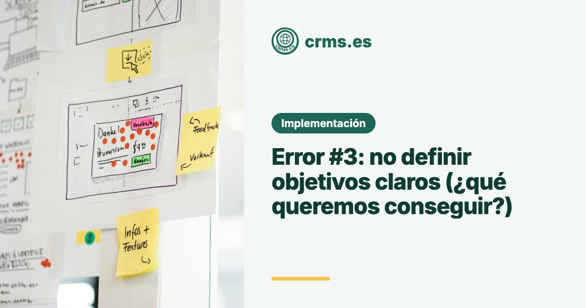 Error no definir objetivos claros CRM