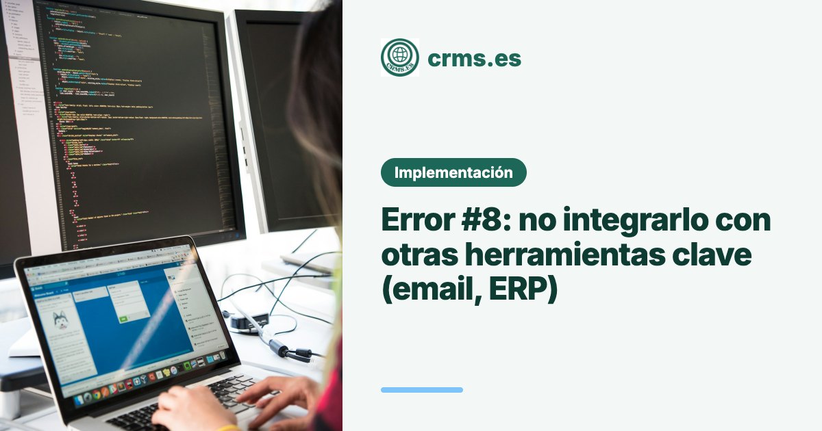 Error no integrar CRM herramientas clave email ERP