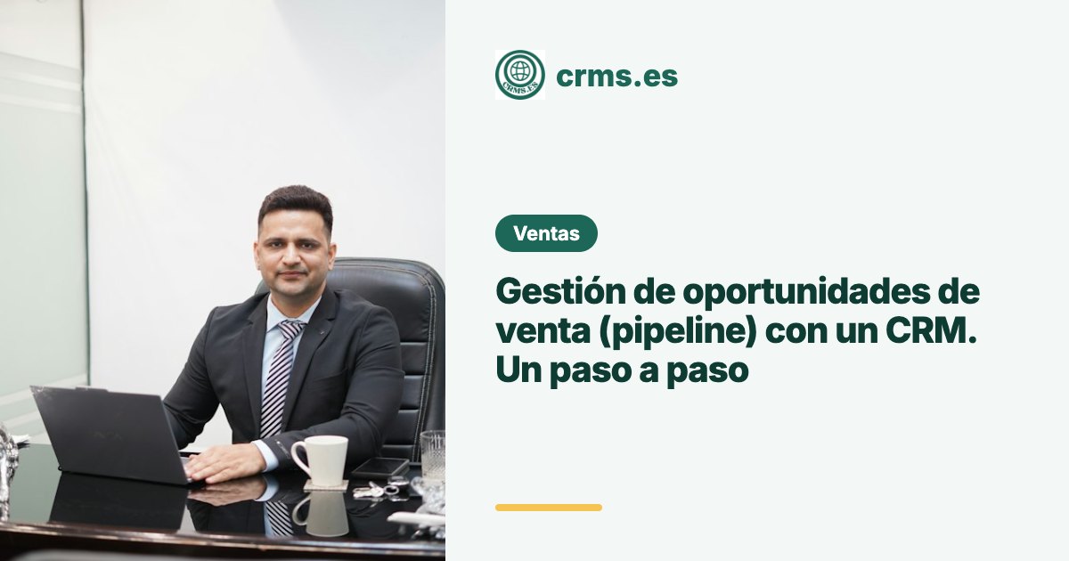 Gestión de pipeline de ventas con CRM