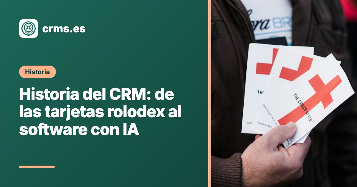 Historia CRM tarjetas Rolodex software IA