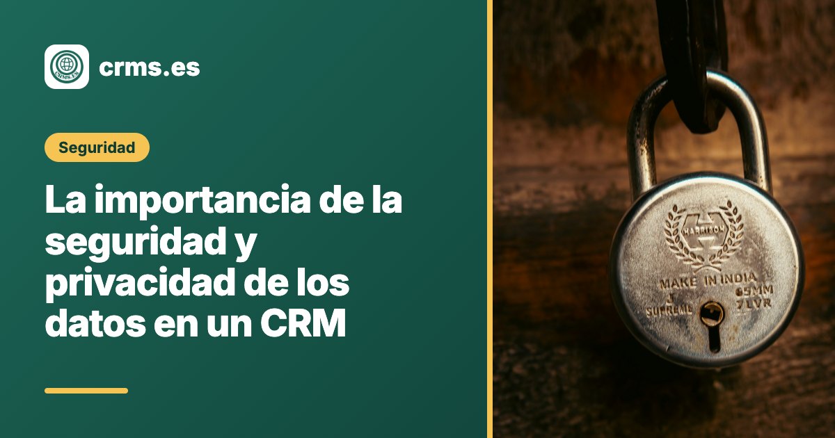 Seguridad y privacidad datos CRM