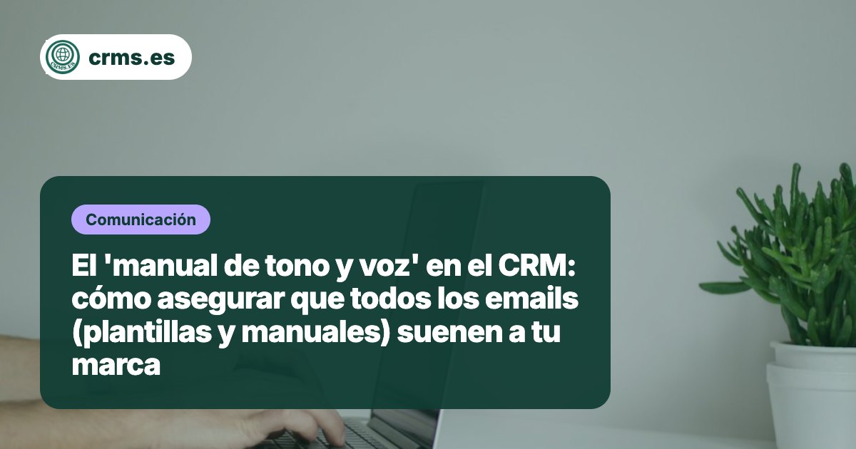 Manual tono voz CRM emails plantillas marca