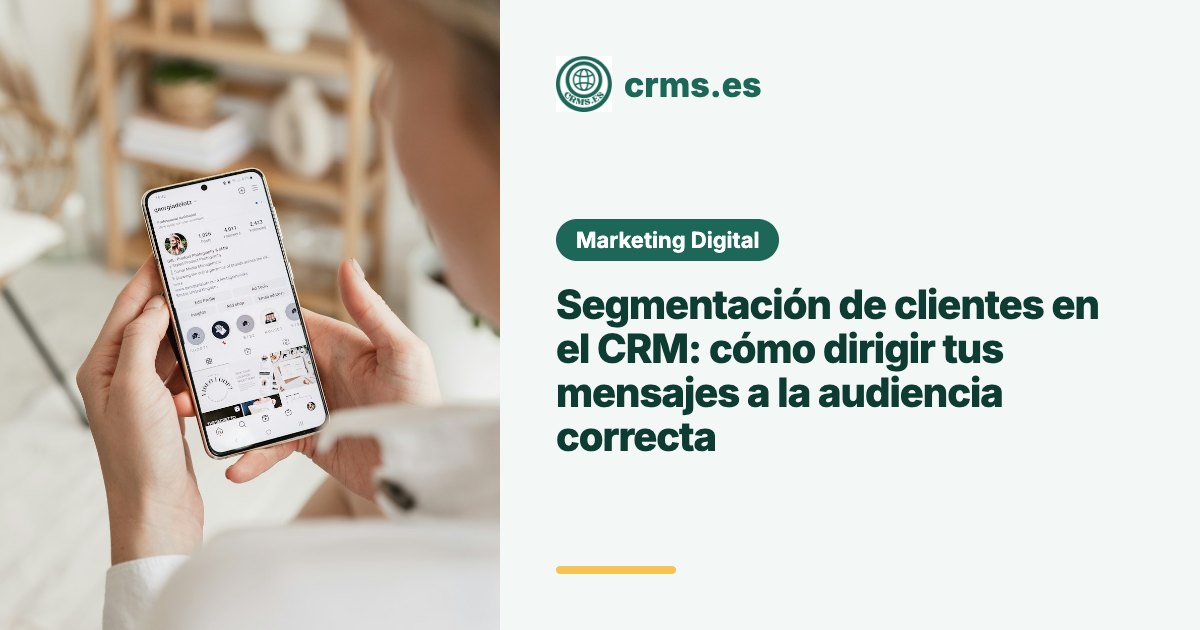 Segmentación de clientes en CRM para marketing personalizado
