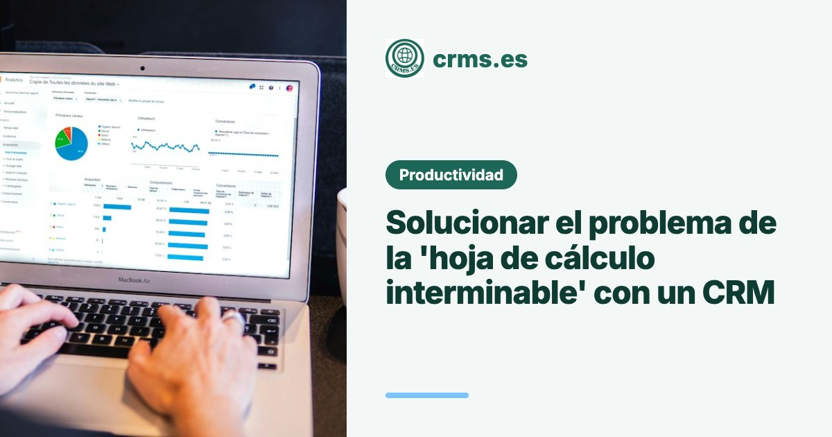 Solucionar problema hoja cálculo con CRM