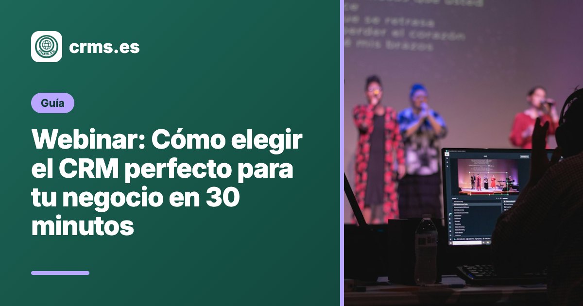 Webinar cómo elegir CRM perfecto